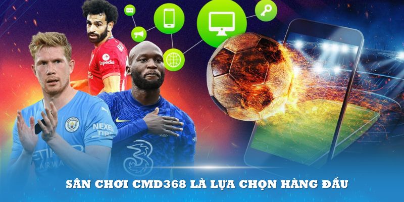 CMD368 Sports – Sân chơi cá cược thể thao đỉnh cao 2 Sân chơi CMD368 là lựa chọn hàng đầu cho thành viên đam mê cá cược thể thao